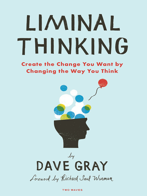 Title details for Liminal Thinking by Dave Gray - Available